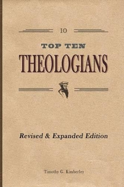 Top Ten Theologians by Timothy G Kimberley 9781517251673