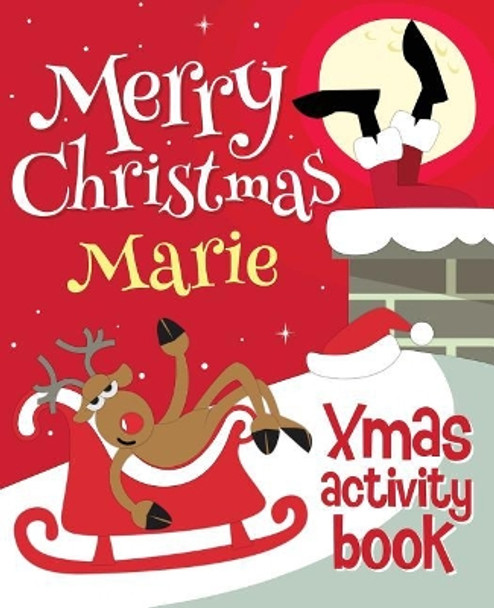 Merry Christmas Marie - Xmas Activity Book: (Personalized Children's Activity Book) by Xmasst 9781979995672