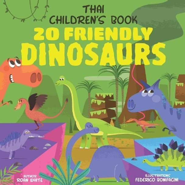 Thai Children's Book: 20 Friendly Dinosaurs by Federico Bonifacini 9781724428530