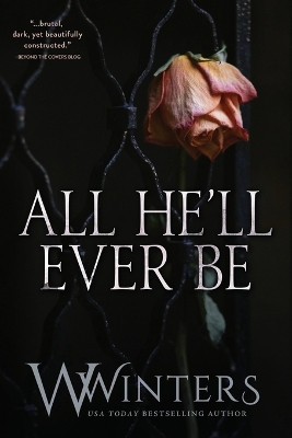 All He'll Ever Be by W Winters 9781950862184