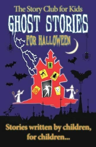 The Story Club for Kids: Ghost Stories for Halloween by Susannah De Fere 9781502770271