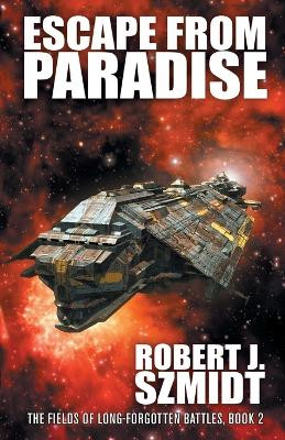 Escape from Paradise by Robert J Szmidt 9781680573374