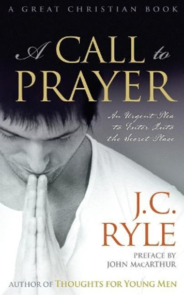 A Call to Prayer by J C Ryle 9781610100090