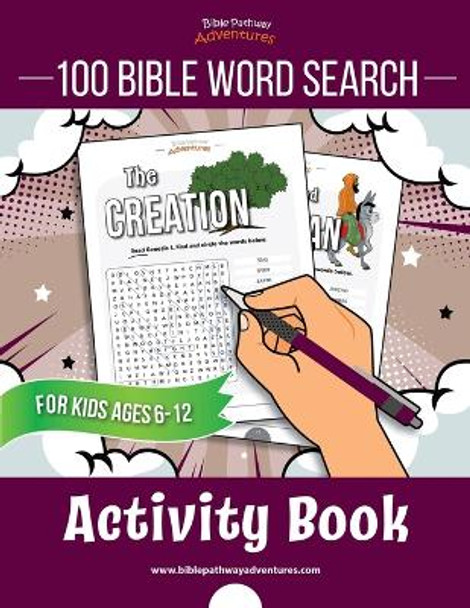 100 Bible Word Search Activity Book by Bible Pathway Adventures 9781988585598