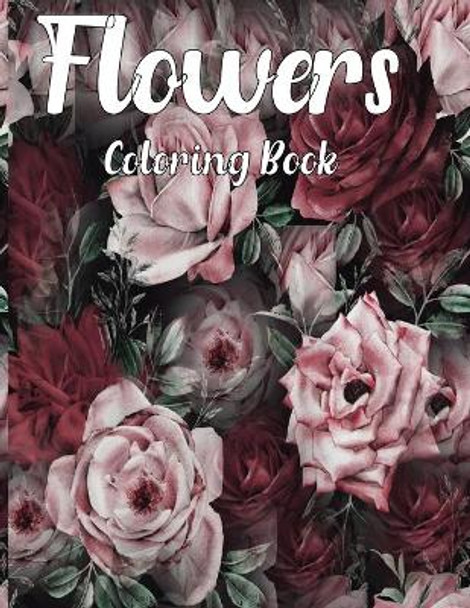 Flowers Coloring Book: Beautiful Flower Designs for Stress Relief, Relaxation, and Creativity by Coloring Book Book 9798740261409