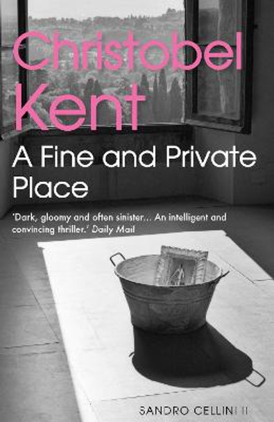 A Fine and Private Place by Christobel Kent