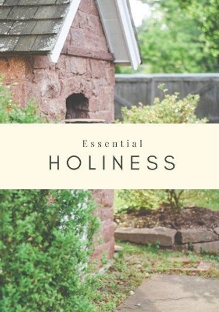 Essential Holiness by Elizabeth Foss 9798684335419