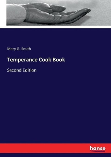 Temperance Cook Book by Mary G Smith 9783744795111