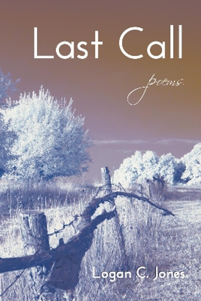 Last Call by Logan C Jones 9781498233224