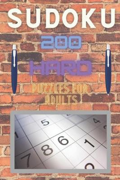 Sudoku 200 Hard Puzzles For Adults: Sudoku Puzzle Book For Adults - 200 Hard Puzzles by Matt Maticks 9798571828932