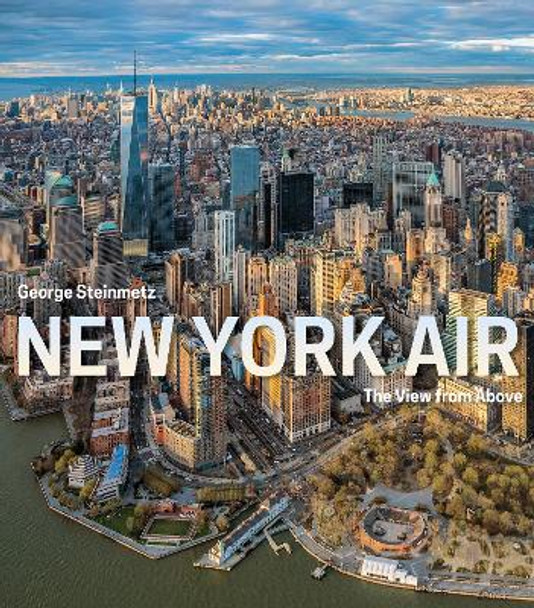 New York Air: The View from Above by George Steinmetz