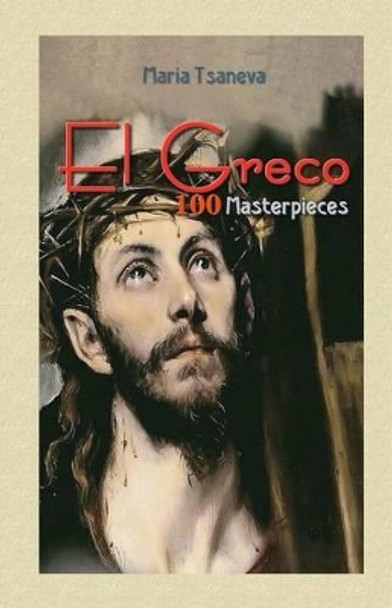 El Greco: 100 Masterpieces by Blago Kirov 9781505899269