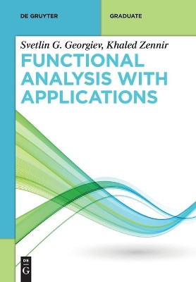 Functional Analysis with Applications by Svetlin G. Georgiev 9783110657692