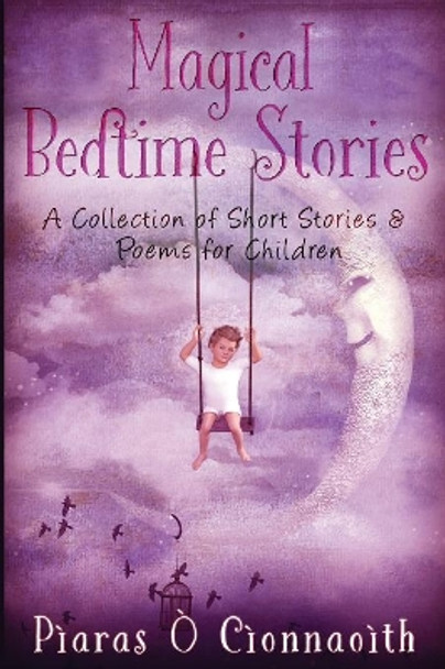 Magical Bedtime Stories: A Collection of Short Stories & Poems for Children by Amanda J Almond 9781986331029