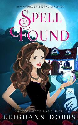Spell Found by Leighann Dobbs 9781946944320