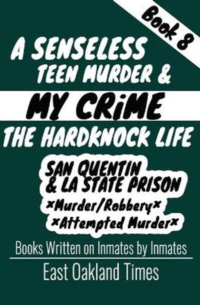 A Senseless Teen Murder: San Quentin & LA State Prison by Tio MacDonald 9781949576337