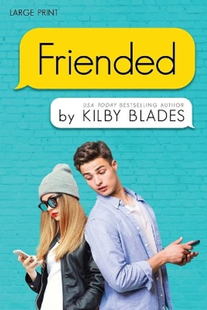 Friended: A Nostalgic Songfic by Kilby Blades 9781954653122