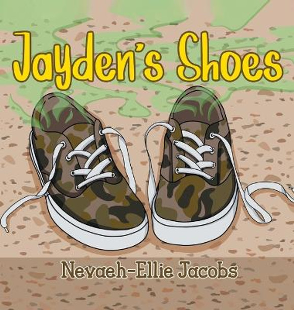 Jayden's Shoes by Nevaeh-Ellie Jacobs 9781958381809