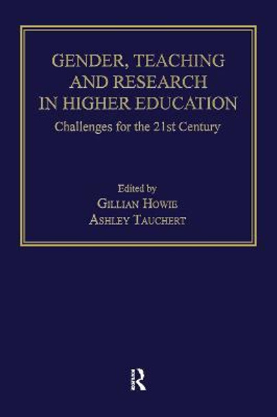 Gender, Teaching and Research in Higher Education: Challenges for the 21st Century by Gillian Howie