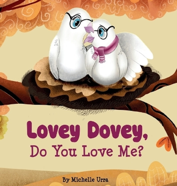 Lovey Dovey, Do You Love Me? by Michelle Urra 9781962534093