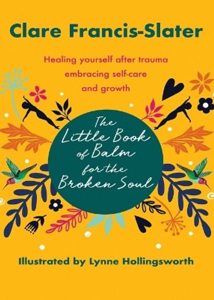 The Little Book of Balm for the Broken Soul by Clare Francis-Slater 9781915522368