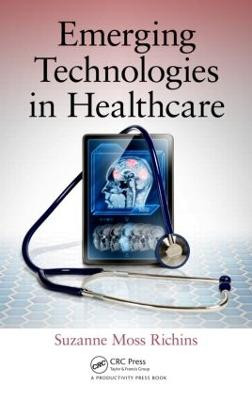 Emerging Technologies in Healthcare by Suzanne Moss Richins