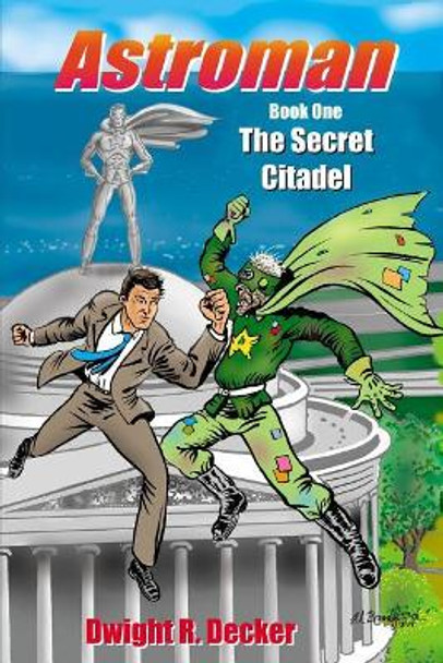 The Secret Citadel by Dwight R Decker 9781726049450