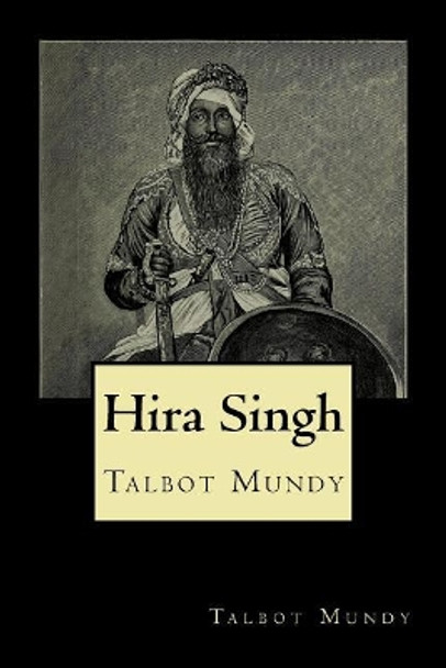 Hira Singh by Talbot Mundy 9781720854999