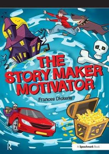 The Story Maker Motivator by Frances Dickens