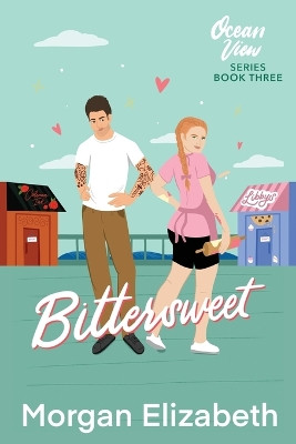 Bittersweet by Morgan Elizabeth 9798985833829