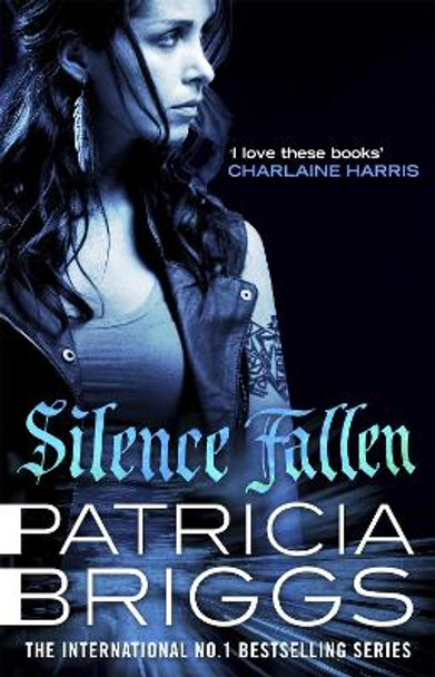Silence Fallen: Mercy Thompson: Book 10 by Patricia Briggs