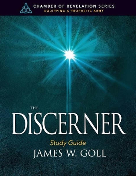 The Discerner Study Guide by James W Goll 9781979305464