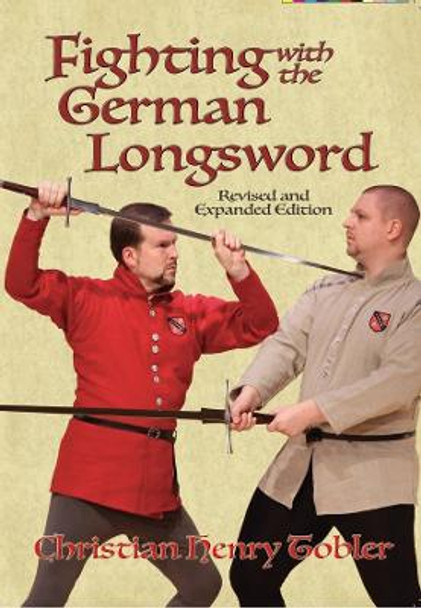 Fighting with the German Longsword by Christian Henry Tobler