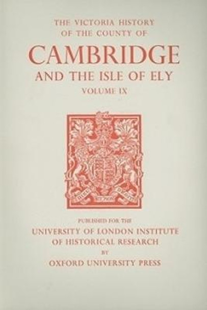 A History of the County of Cambridge and the Isl - Volume IX: Chesterton, Northstowe, and Papworth Hundreds (North and North-West of Cambridge) by A.P.M. Wright