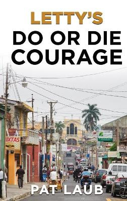 Letty's Do or Die by Pat Laub 9781952884207