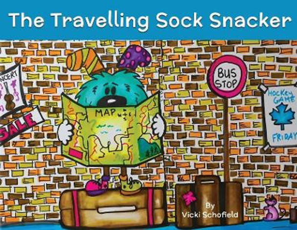 The Travelling Sock Snacker by Vicki Schofield 9781999003302