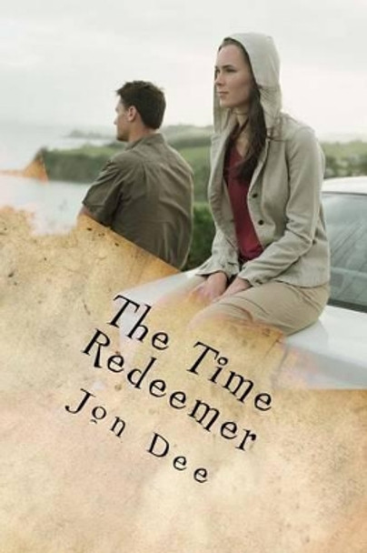 The Time Redeemer by Jon Dee 9781495202667