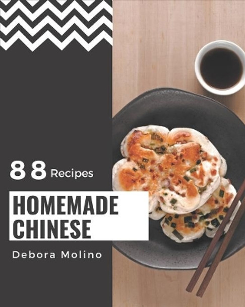 88 Homemade Chinese Recipes: Happiness is When You Have a Chinese Cookbook! by Debora Molino 9798576429660