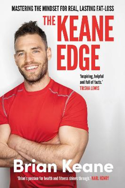 The Keane Edge: Mastering the Mindset for Real, Lasting Fat-Loss by Brian Keane