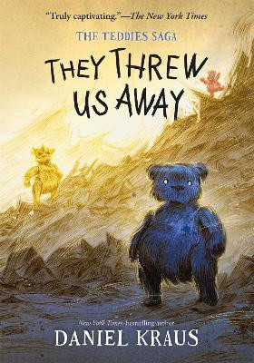 They Threw Us Away by Daniel Kraus