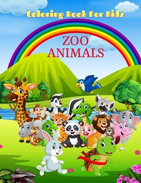 ZOO ANIMALS - Coloring Book For Kids: Sea Animals, Farm Animals, Jungle Animals, Woodland Animals and Circus Animals by Ben Keillor 9798558220865