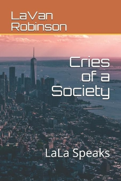 Cries of a Society: LaLa Speaks by Lisa Tomey 9798559489476
