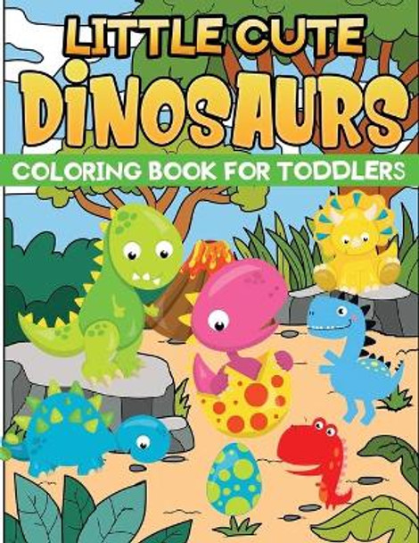 little cute dinosaurs coloring book for toddlers by Jane Kid Press 9798584679835