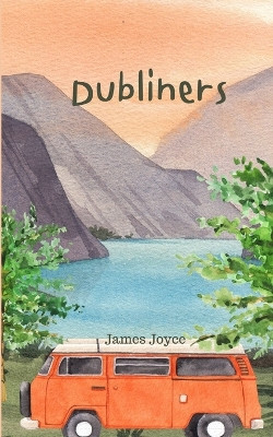 Dubliners (Annoted) by James Joyce 9782487116306