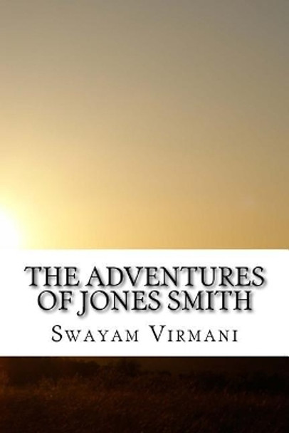The Adventures of Jones Smith: A Life of Secrets by Jefy Janson 9781981179565