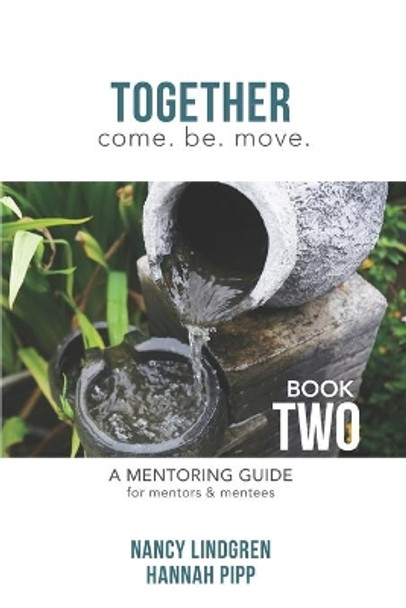 Together: A mentoring guide for mentors and mentees (Book Two) by Hannah Pipp 9798672008431