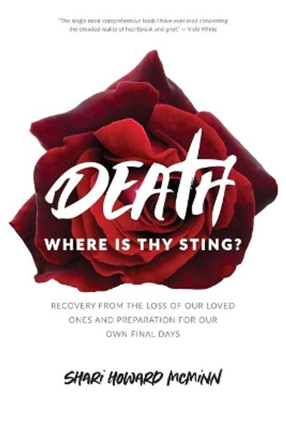Death, Where is Thy Sting?: Recovery from the Loss of Our Loved Ones and Preparation for Our Own Final Days by Macia K Washburn 9798675168231