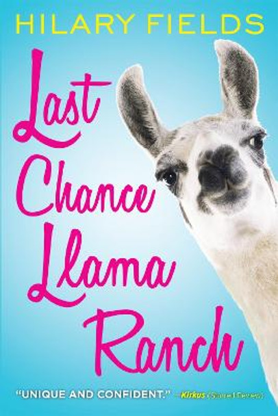 Last Chance Llama Ranch by Hilary Fields