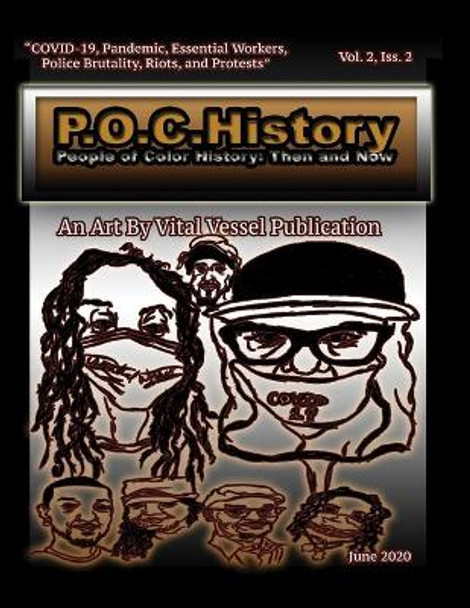 P.O.C.History: Then and Now, Vol. 2, Iss. 2 by Vital Vessel 9798652133771