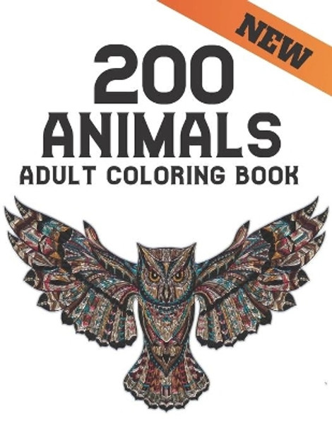 200 Animals Adult Coloring Book: Stress Relieving Animal Designs 200 Animals designs with Lions, dragons, butterfly, Elephants, Owls, Horses, Dogs, Cats and Tigers Amazing Animals Patterns Relaxation Adult Colouring Book by Qta World 9798689297576